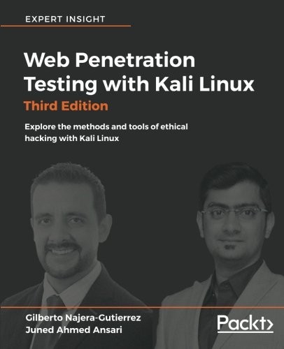 Cover for Web Penetration Testing with Kali Linux - Third Edition: Explore the methods and tools of ethical hacking with Kali Linux