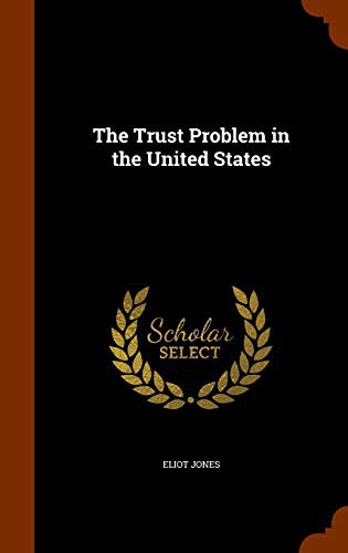 Cover for The Trust Problem in the United States