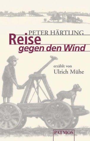Cover for Reise gegen den Wind. 2 Cassetten. Wie Primel das Ende des Krieges erlebte.