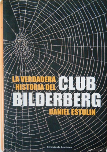 Cover for La verdadera historia del Club de Bilderberg