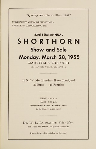 Cover for "Quality shorthorns since 1841," Northwest Missouri Shorthorn Breeders' Association, Inc., 23rd semi-annual shorthorn show and sale Monday, March 28, 1955, Maryville, Missouri, in Maryville, Auction Co. pavilion