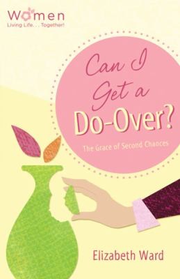 Cover for Can I Get A Doover The Grace Of Second Chances