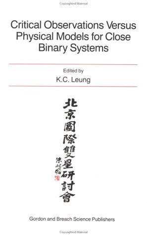 Cover for Critical observations versus physical models for close binary systems