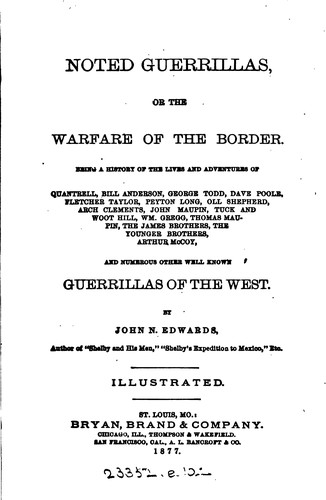 Cover for Noted guerrillas, or, The warfare of the border