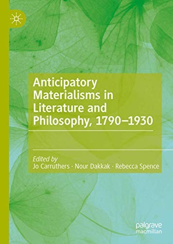 Cover for Anticipatory Materialisms in Literature and Philosophy, 1790–1930