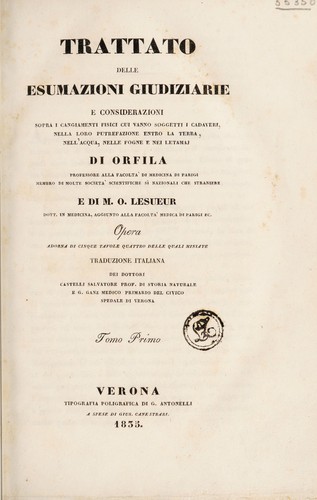 Cover for Trattato delle esumazioni giudiziarie e considerazioni sopra i cangiamenti fisici cui vanno soggetti i cadaveri, nella loro putrefazione entro la terra, nell'acqua, nelle fogne e nei letamaj ...