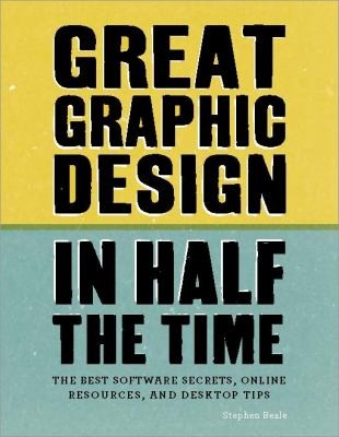 Cover for Great graphic design in half the time