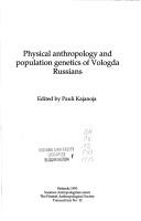 Cover for Physical anthropology and population genetics of Vologda Russians