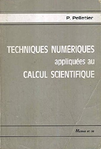 Cover for Techniques numériques appliquées au calcul scientifique