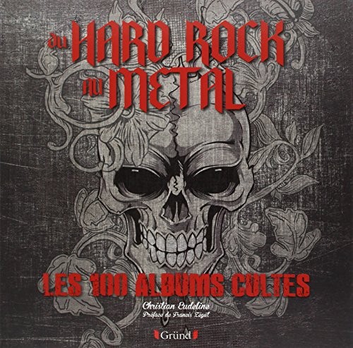 Cover for Du Hard Rock au Metal : Les 100 albums cultes