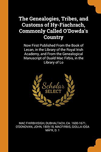 Cover for The Genealogies, Tribes, and Customs of Hy-Fiachrach, Commonly Called O'Dowda's Country