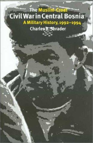 Cover for The Muslim-Croat civil war in Central Bosnia