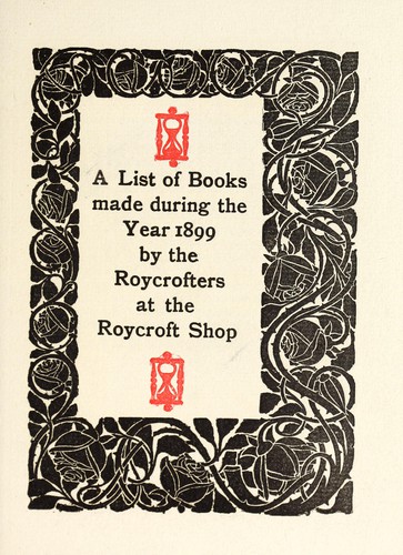 Cover for A list of books made during the year 1899 by the Roycrofters at the Roycroft shop