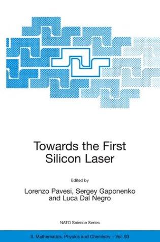 Cover for Towards the First Silicon Laser (NATO Science Series II: Mathematics, Physics and Chemistry)