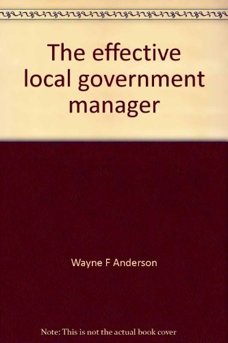 Cover for The effective local government manager