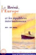 Cover for Le Brésil, l'Europe et les équilibres internationaux