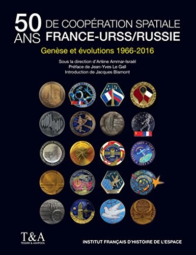Cover for Cinquante ans de coopération spatiale France-URSS/Russie : Genèse et évolutions