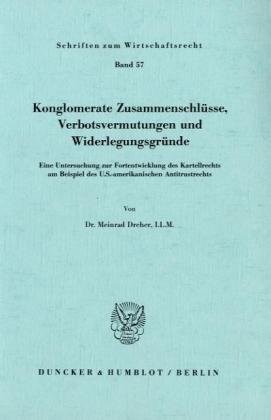 Cover for Konglomerate Zusammenschlüsse, Verbotsvermutungen und Widerlegungsgründe