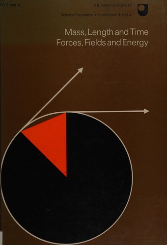 Cover for Mass, length and time; [and, Forces, fields and energy]