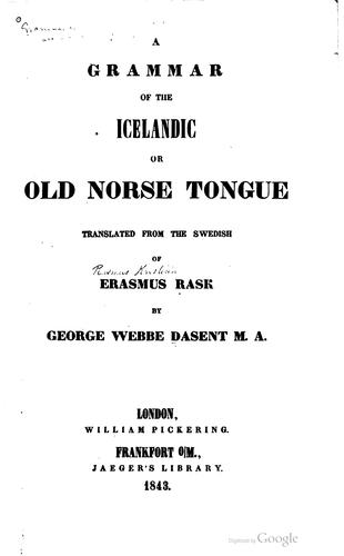 Cover for A grammar of the Icelandic or Old Norse tongue, tr. from the Swedish of Erasmus Rask by George Webbe Dasent.