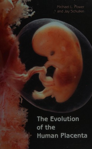 Cover for The evolution of the human placenta