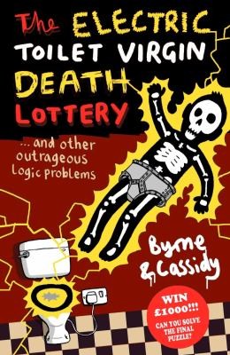 Cover for The Virgin Toilet Electric Chair Death Lottery And 20 Other Outrageous Logic Puzzles