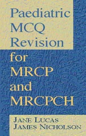 Cover for Paediatric Mcq Revision for MRCP and Mrcpch