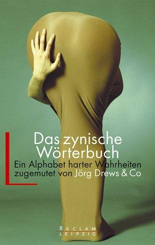 Cover for Das zynische Wörterbuch. Ein Alphabet harter Wahrheiten.