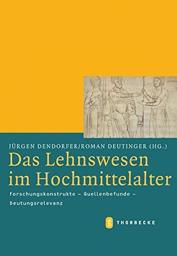 Cover for Das Lehnswesen Im Hochmittelalter: Forschungskonstrukte - Quellenbefunde - Deutungsrelevanz (Mittelalter-forschungen) (German Edition)