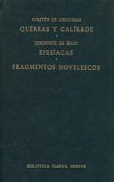 Cover for Quereas Y Calirroe, Efesiacas, Fragmentos Novelescos (Biblioteca Clasica Gredos / Gredos Classical Library)