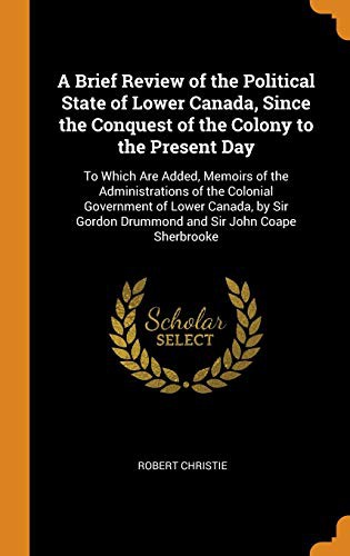 Cover for A Brief Review of the Political State of Lower Canada, Since the Conquest of the Colony to the Present Day