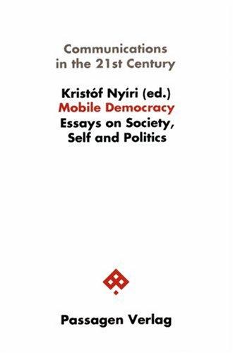 Cover for Mobile Democracy. Essays on Society, Self and Politics
