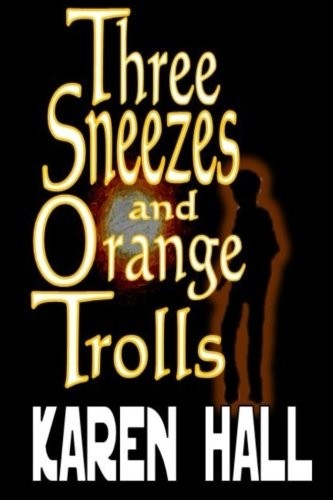 Cover for Three Sneezes and Orange Trolls