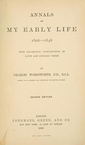 Cover for Annals of my early life, 1806-1846 ; with occasional compositions in Latin and English vers