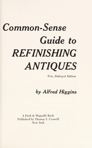 Cover for Common-Sense Guide to Refinishing Antiques