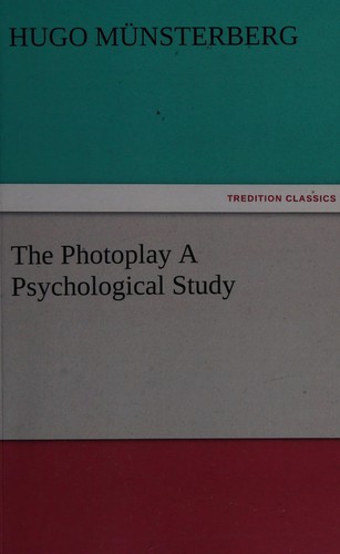Cover for The Photoplay A Psychological Study