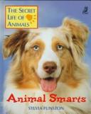 Cover for Animal Smarts (The Secret Life of Animals)