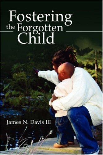 Cover for Fostering the Forgotten Child