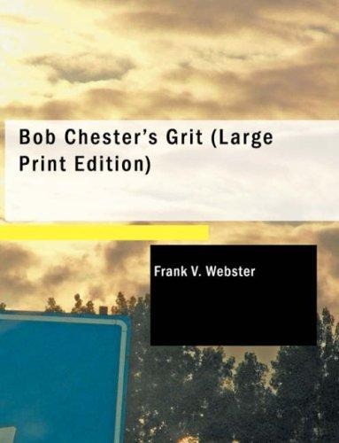 Cover for Bob Chester\'s Grit (Large Print Edition)