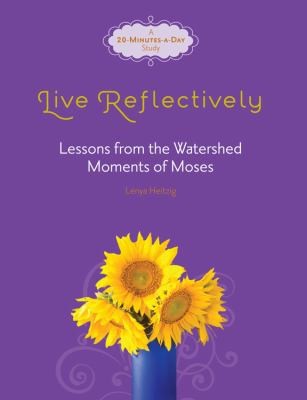 Cover for Live Reflectively Lessons From The Watershed Moments Of Moses