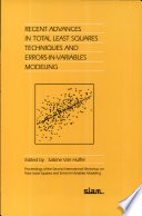 Cover for Recent advances in total least squares techniques and errors-in-variables modeling