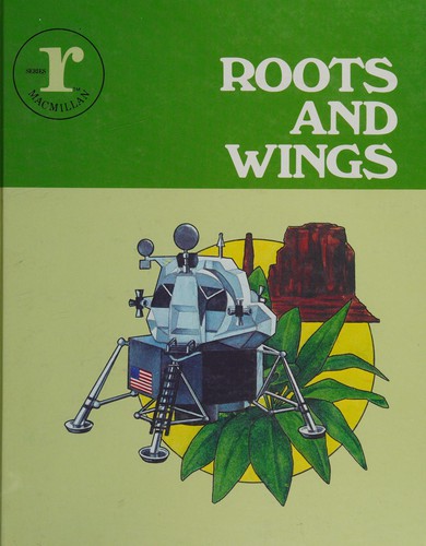 Cover for Roots and wings (Series r, Macmillan reading.  Levels 37-42)