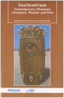 Cover for Fontomfrom. Contemporary Ghanaian Literature, Theatre and Film. (Matatu 21-22) (Matatu)