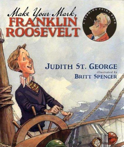Cover for Make Your Mark, Franklin Roosevelt (Turning Point Books)