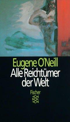 Cover for Alle Reichtümer der Welt. Stück in drei Akten.