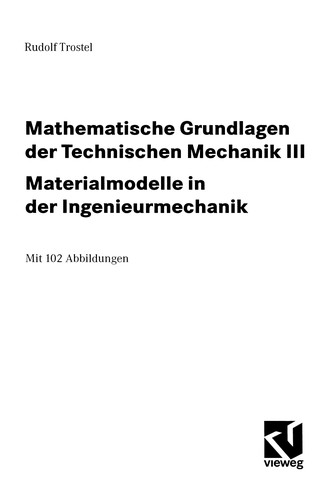 Cover for Mathematische Grundlagen der Technischen Mechanik III Materialmodelle in der Ingenieurmechanik