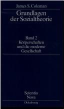 Cover for Grundlagen der Sozialtheorie, in 3 Bdn., Bd.2, Körperschaften und die moderne Gesellschaft