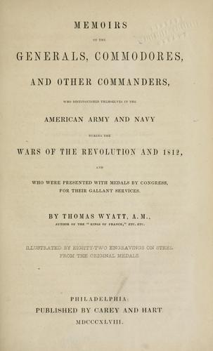 Cover for Memoirs of the generals, commodores, and other commanders, who distinguished themselves in the American army and navy during the wars of the revolution and 1812, and who were presented with medals by Congress, for their gallant services