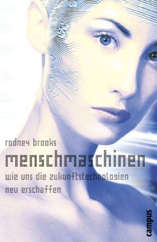 Cover for Menschmaschinen. Wie uns die Zukunftstechnologien neu erschaffen.