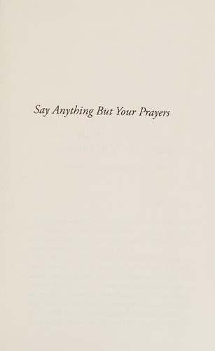 Cover for Say anything but your prayers